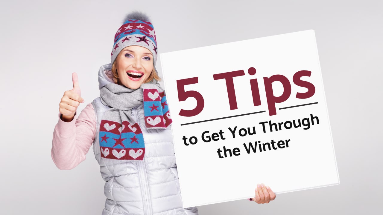5 Tips to Get You Through the Winter featured image